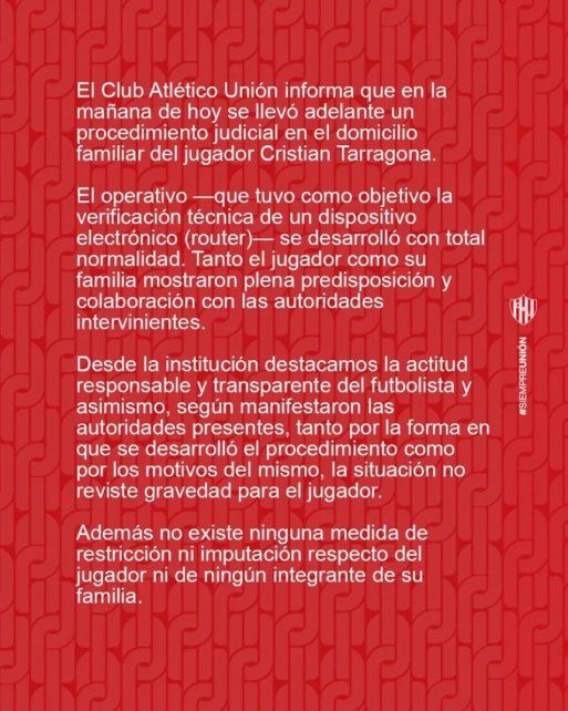 Unión explicó el allanamiento a Cristian Tarragona por una causa internacional. Unión explicó el allanamiento a Cristian Tarragona por una causa internacional.
