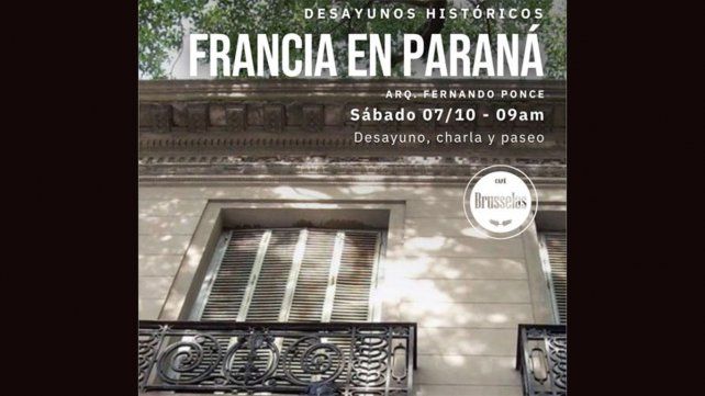 La charla sobre la influencia de Francia en Paraná será el sábado 7 de octubre desde las 9 de la mañana en el local del Paseo de las Luces La charla sobre la influencia de Francia en Paraná será el sábado 7 de octubre desde las 9 de la mañana en el local del Paseo de las Luces