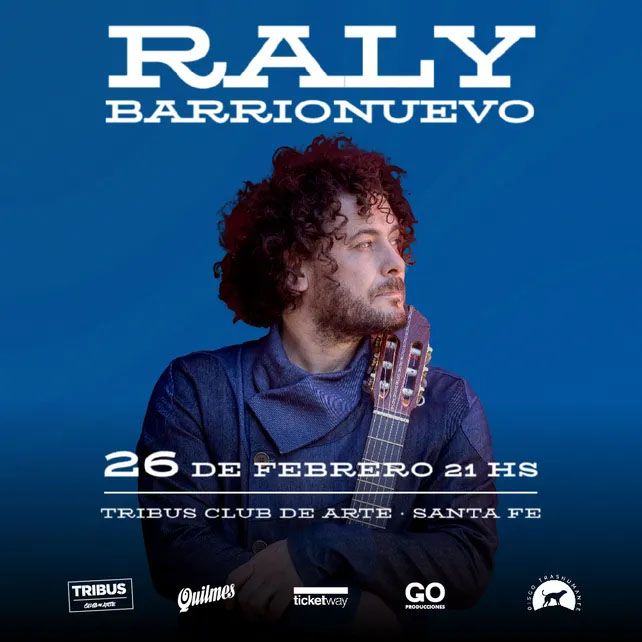 Raly Barrionuevo se presentará en Tribus Club de Arte el 26 de febrero. Las entradas están a la venta en boletería de Tribus y a través del sistema Ticketway