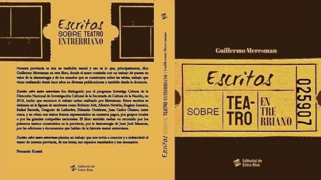 "Escritos sobre teatro entrerriano", de Guillermo Meresman, es el último título publicado por la Editorial de Entre Ríos.